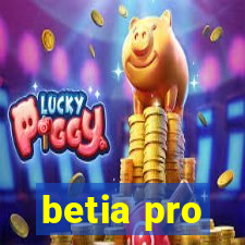 betia pro