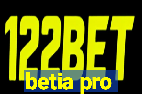 betia pro