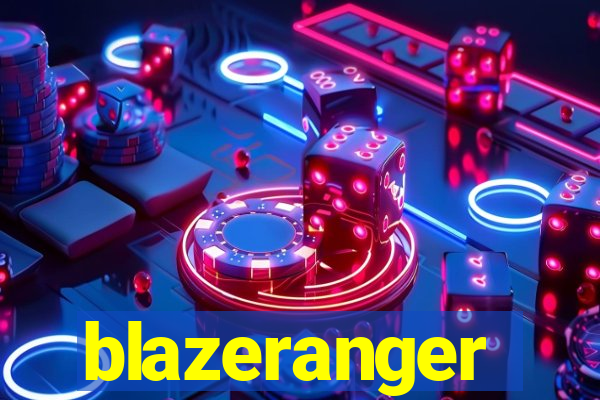 blazeranger