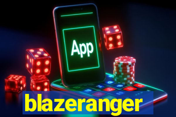 blazeranger