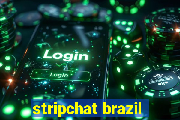 stripchat brazil