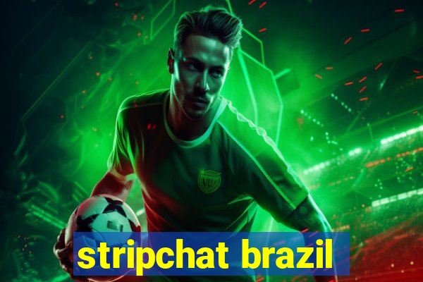 stripchat brazil