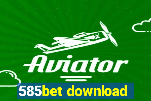 585bet download