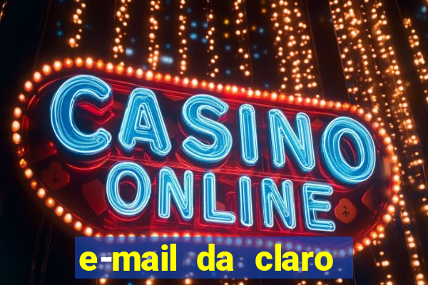 e-mail da claro para enviar comprovante de pagamento