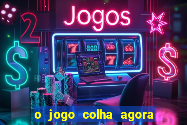 o jogo colha agora paga mesmo