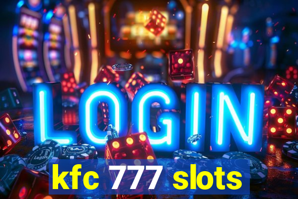 kfc 777 slots