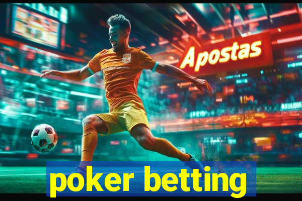 poker betting