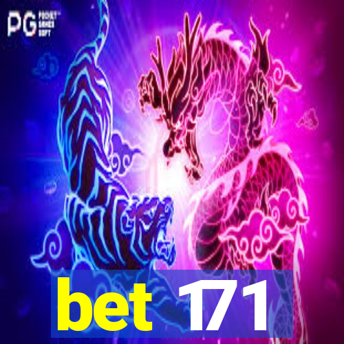 bet 171