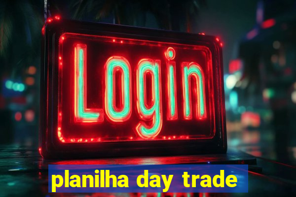 planilha day trade