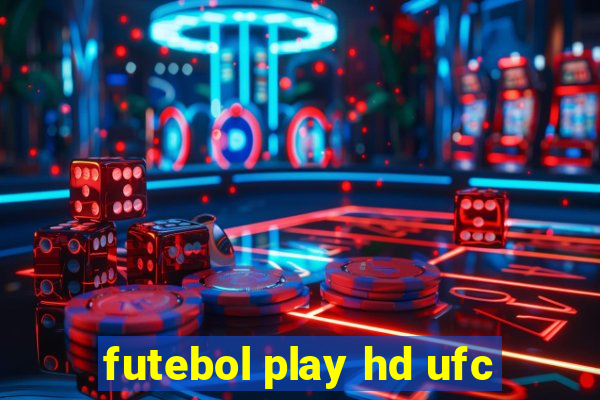 futebol play hd ufc