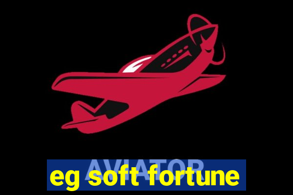 eg soft fortune