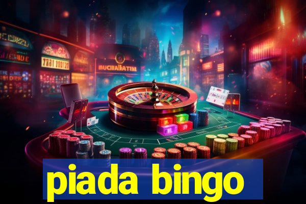 piada bingo