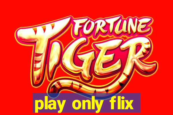 play only flix