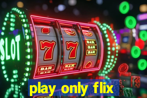 play only flix