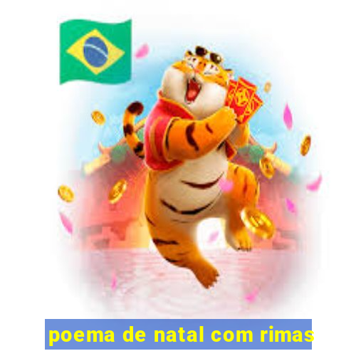 poema de natal com rimas