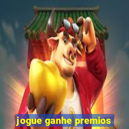 jogue ganhe premios