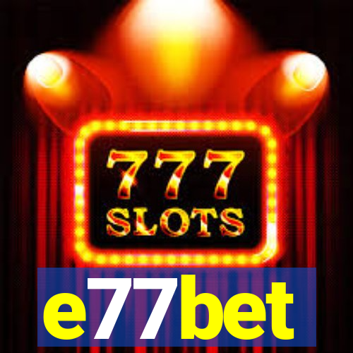 e77bet