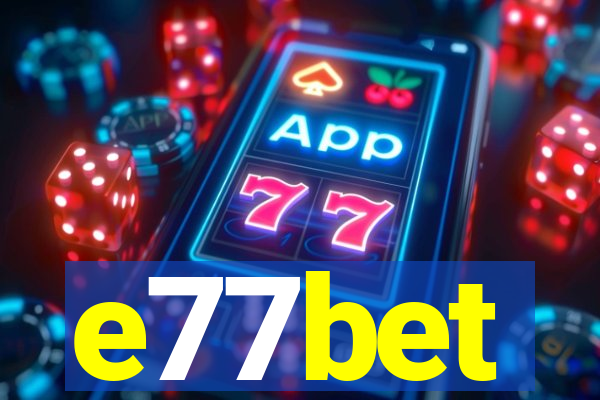 e77bet