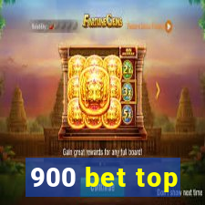 900 bet top