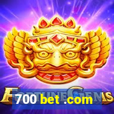 700 bet .com