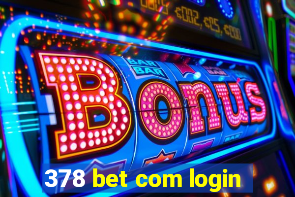 378 bet com login