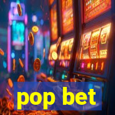 pop bet