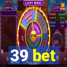 39 bet