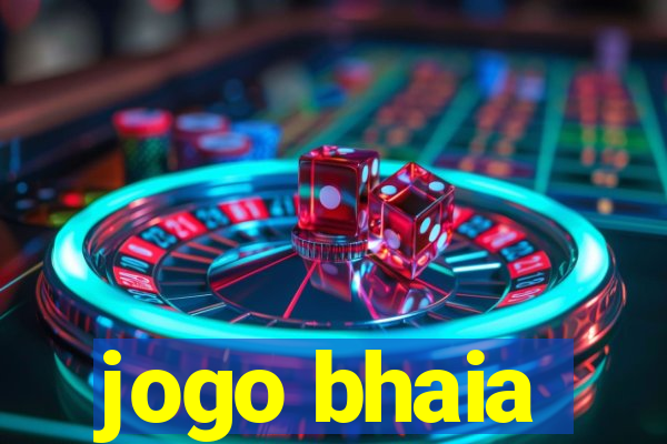 jogo bhaia