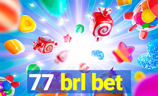 77 brl bet