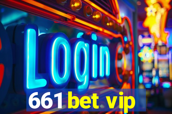 661 bet vip