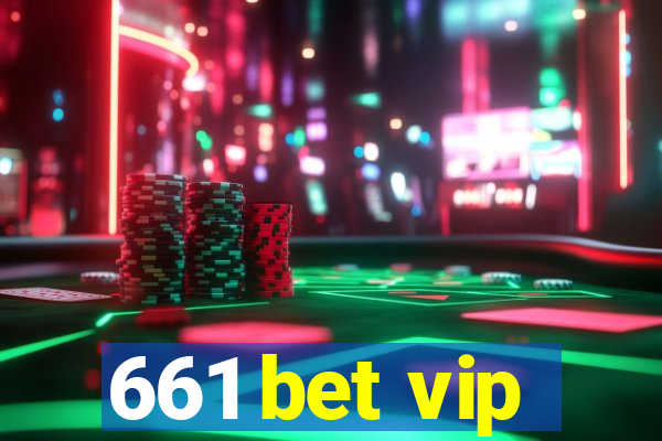 661 bet vip