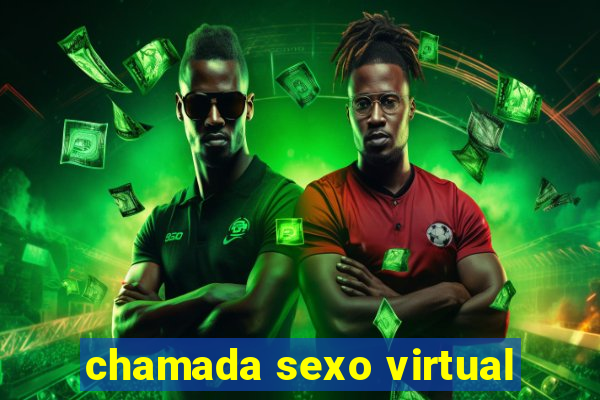 chamada sexo virtual