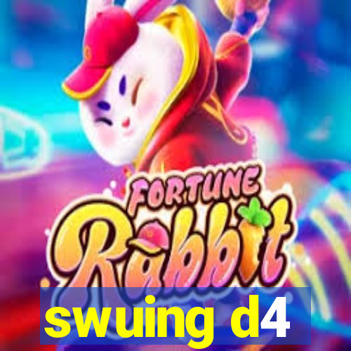 swuing d4