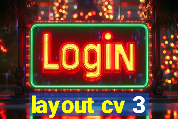 layout cv 3