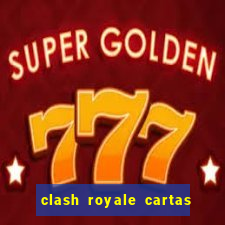 clash royale cartas modificadas 2024