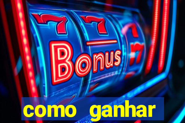 como ganhar dinheiro nos slots