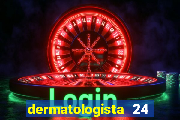 dermatologista 24 horas sp