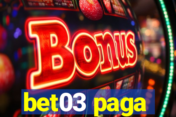 bet03 paga