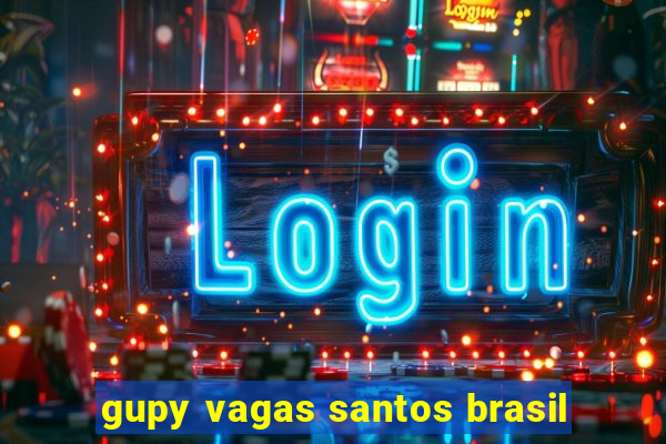 gupy vagas santos brasil