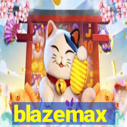 blazemax