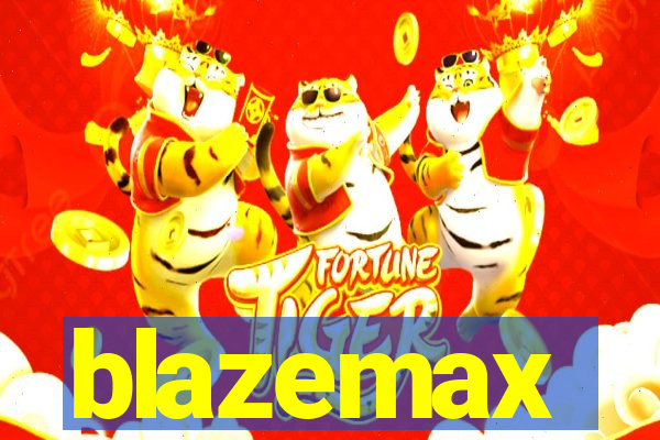 blazemax