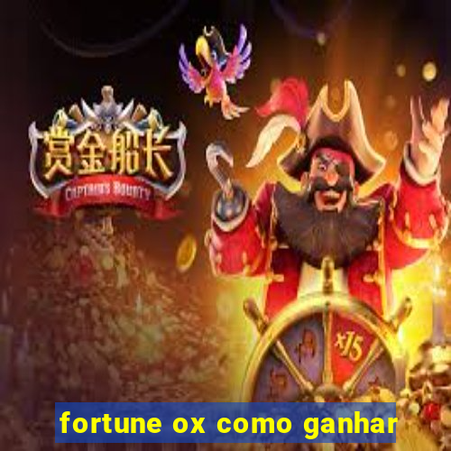 fortune ox como ganhar