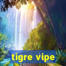 tigre vipe