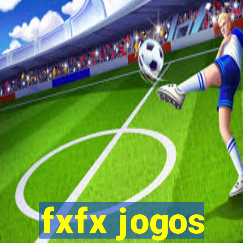 fxfx jogos