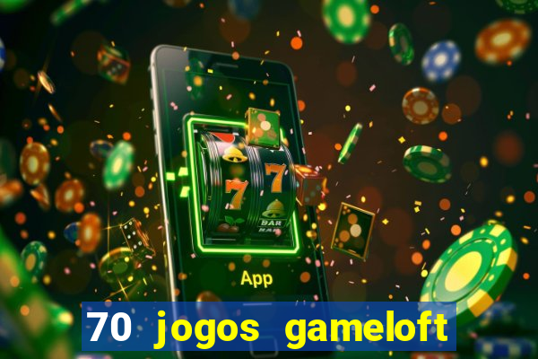 70 jogos gameloft para celular