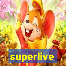 superlive