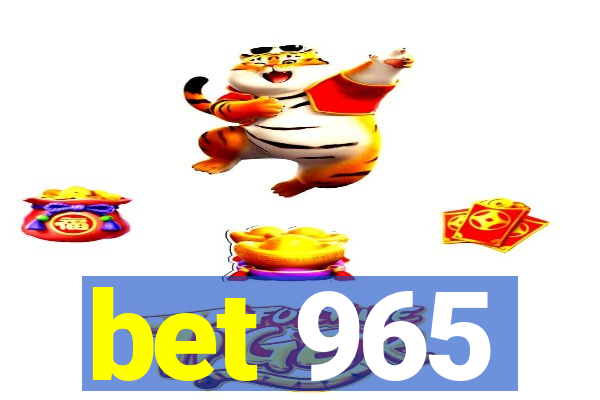 bet 965