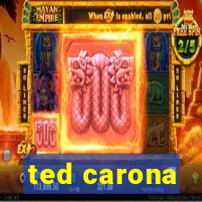 ted carona