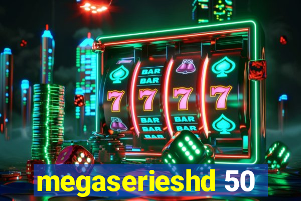 megaserieshd 50