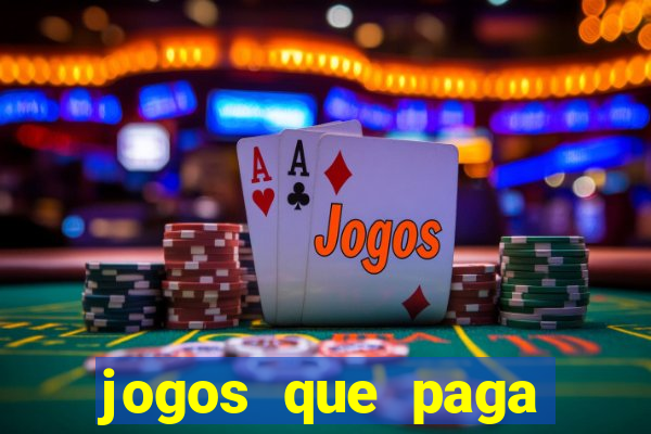 jogos que paga dinheiro sem depositar